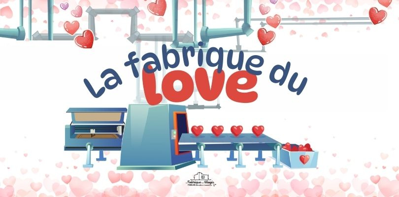 La Fabrique du love