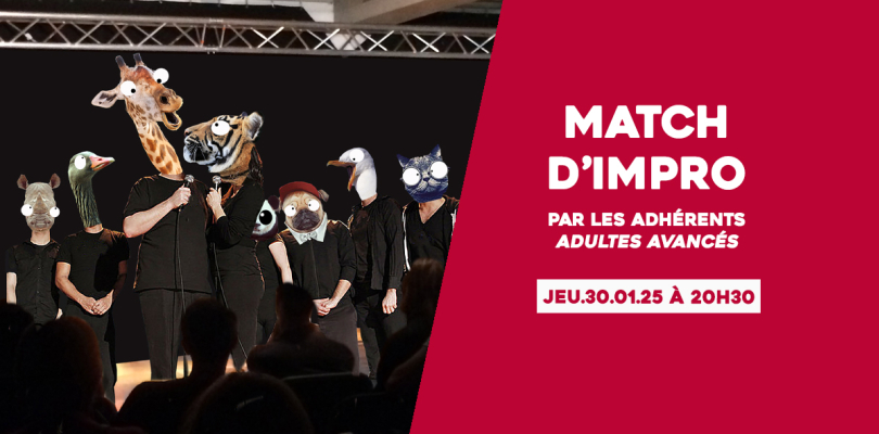 Match d'impro par les adhérents adultes avancés le jeudi 30 janvier 2025